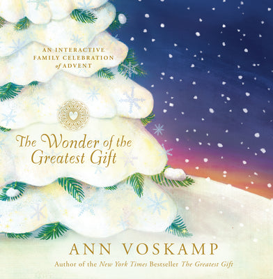 Cover Image for The Wonder of the Greatest Gift: An Interactive Family Celebration of Advent -- Ann Voskamp, Hardcover
