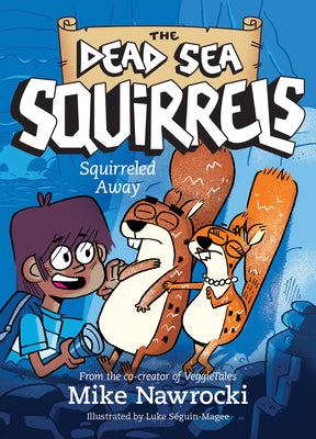 Cover Image for Squirreled Away: A Christian Chapter Book Filled with Laugh-Out-Loud Adventures and Biblical Lessons -- Mike Nawrocki, Paperback