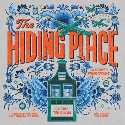 Cover Image for The Hiding Place: An Engaging Visual Journey -- Corrie Ten Boom, Paperback
