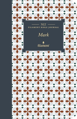 Cover Image for NLT Filament Bible Journal: Mark (Softcover) -- New Living Translation, Paperback