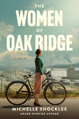 Cover Image for The Women of Oak Ridge -- Michelle Shocklee, Paperback
