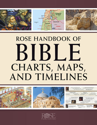 Cover Image for Rose Handbook of Bible Charts, Maps, and Timelines -- Rose Publishing, Paperback