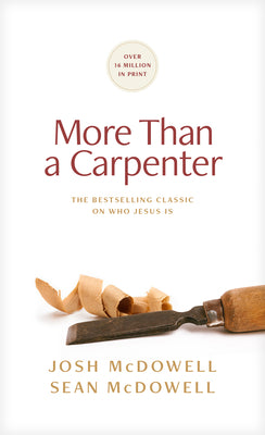 More Than a Carpenter -- Josh McDowell, Paperback