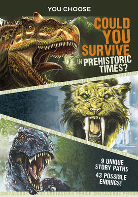 Cover Image for You Choose Prehistoric Survival: Could You Survive in Prehistoric Times? -- Eric Braun, Paperback