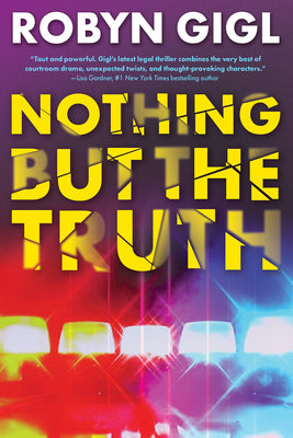 Cover Image for Nothing But the Truth -- Robyn Gigl, Hardcover