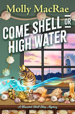 Cover Image for Come Shell or High Water -- Molly MacRae, Hardcover