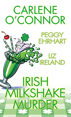 Cover Image for Irish Milkshake Murder -- Carlene O'Connor, Paperback