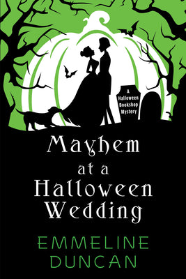 Cover Image for Mayhem at a Halloween Wedding -- Emmeline Duncan, Paperback