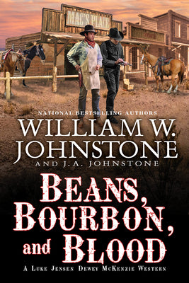 Beans, Bourbon, & Blood -- William W. Johnstone, Hardcover