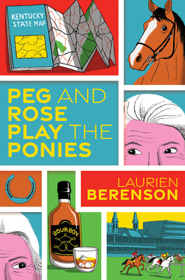 Cover Image for Peg and Rose Play the Ponies -- Laurien Berenson, Hardcover