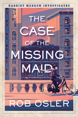 Cover Image for The Case of the Missing Maid -- Rob Osler, Paperback