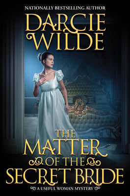 Cover Image for The Matter of the Secret Bride -- Darcie Wilde, Hardcover