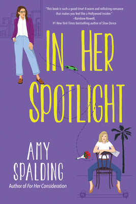 Cover Image for In Her Spotlight -- Amy Spalding, Paperback