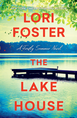 Cover Image for The Lake House -- Lori Foster, Paperback