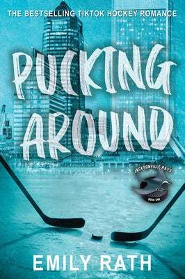 Cover Image for Pucking Around: A Why Choose Hockey Romance -- Emily Rath, Paperback