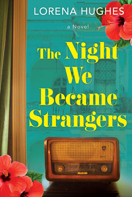 Cover Image for The Night We Became Strangers -- Lorena Hughes, Paperback