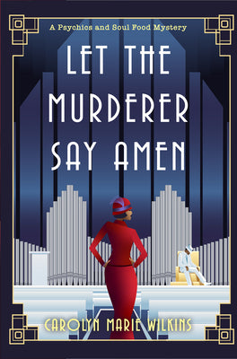 Cover Image for Let the Murderer Say Amen -- Carolyn Marie Wilkins, Hardcover