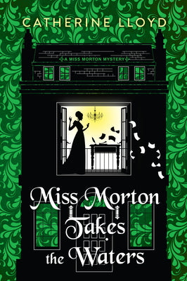 Cover Image for Miss Morton Takes the Waters -- Catherine Lloyd, Hardcover