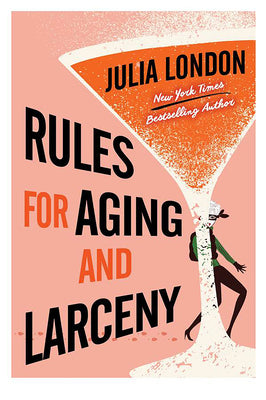 Cover Image for Rules for Aging and Larceny -- Julia London, Paperback