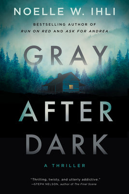 Cover Image for Gray After Dark -- Noelle West Ihli, Paperback