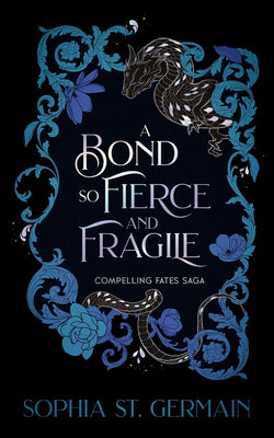 Cover Image for A Bond So Fierce and Fragile -- Sophia St Germain, Paperback