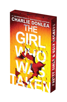 Cover Image for The Girl Who Was Taken: Deluxe Stenciled Edges: A Gripping Psychological Thriller -- Charlie Donlea, Paperback