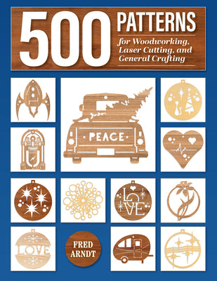 Cover Image for 500 Patterns for Woodworking, Laser Cutting, and General Crafting: Full-Size Plans -- Fred Arndt, Paperback