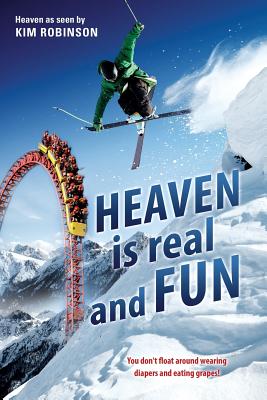 Cover Image for HEAVEN IS real and FUN -- Kim Robinson, Paperback