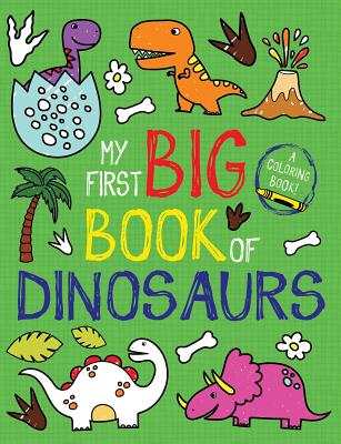 Cover Image for My First Big Book of Dinosaurs -- Little Bee Books, Paperback