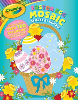 Cover Image for Crayola: Easter Egg Mosaic Sticker by Number (a Crayola Easter Spring Sticker Activity Book for Kids) -- Buzzpop, Paperback
