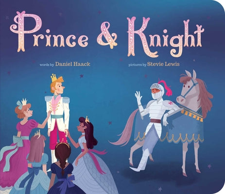 Cover Image for Prince & Knight -- Daniel Haack, Board Books