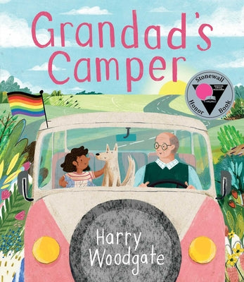 Cover Image for Grandad's Camper (a Grandad's Camper LGBTQ Pride Book for Kids in Partnership with Glaad) -- Harry Woodgate, Hardcover