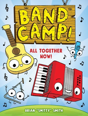 Cover Image for Band Camp! 1: All Together Now! (Band Camp! #1)(a Little Bee Graphic Novel Series for Kids) -- Brian Smitty Smith, Hardcover