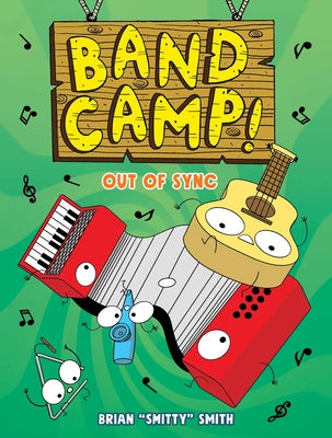Cover Image for Band Camp! 2: Out of Sync (Band Camp! #2)(a Little Bee Graphic Novel Series for Kids) -- Brian Smitty Smith, Paperback