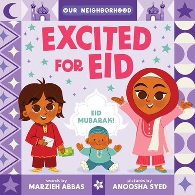 Cover Image for Excited for Eid (an Our Neighborhood Series Board Book for Toddlers Celebrating Islam) -- Marzieh Abbas, Board Book