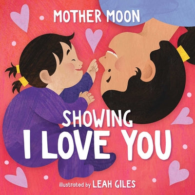 Cover Image for Showing I Love You (a Mother Moon Board Book for Toddlers) -- Mother Moon, Board Book