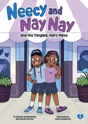 Cover Image for Neecy and Nay Nay and the Tangled, Hairy Mess (Neecy and Nay Nay #1) (a Little Bee Books Chapter Book Series) -- Simone Dankenbring, Hardcover