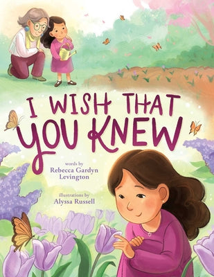 Cover Image for I Wish That You Knew (a Bereavement Picture Book for Kids) -- Rebecca Gardyn Levington, Hardcover