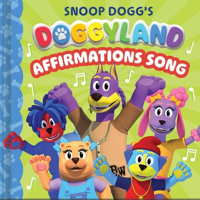 Cover Image for Snoop Dogg's Doggyland: Affirmations Song (a Doggyland Cased Board Book about Positivity, Self-Love, Confidence Building, Growth Mindset, and Daily En -- Juni Bright, Board Books