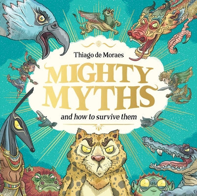 Cover Image for Mighty Myths -- Thiago de Moraes, Hardcover