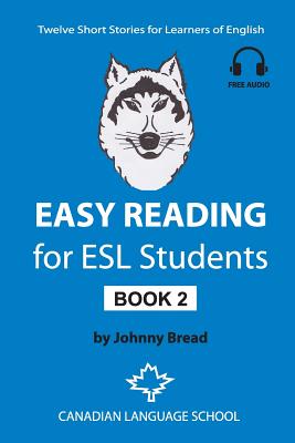 Cover Image for Easy Reading for ESL Students - Book 2: Twelve Short Stories for Learners of English -- Johnny Bread, Paperback