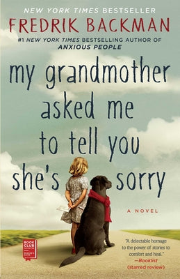 Cover Image for My Grandmother Asked Me to Tell You She's Sorry -- Fredrik Backman, Paperback