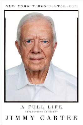 Cover Image for A Full Life: Reflections at Ninety -- Jimmy Carter, Paperback