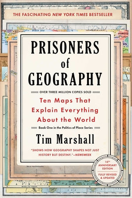 Cover Image for Prisoners of Geography: Ten Maps That Explain Everything about the World -- Tim Marshall, Paperback