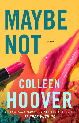 Cover Image for Maybe Not: A Novella -- Colleen Hoover, Paperback