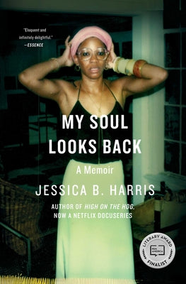 Cover Image for My Soul Looks Back: A Memoir -- Jessica B. Harris, Paperback