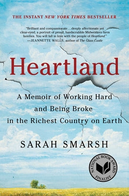 Cover Image for Heartland: A Memoir of Working Hard and Being Broke in the Richest Country on Earth -- Sarah Smarsh, Paperback