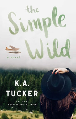 Cover Image for The Simple Wild -- K. a. Tucker, Paperback