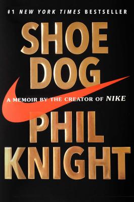 Cover Image for Shoe Dog: A Memoir by the Creator of Nike -- Phil Knight, Hardcover