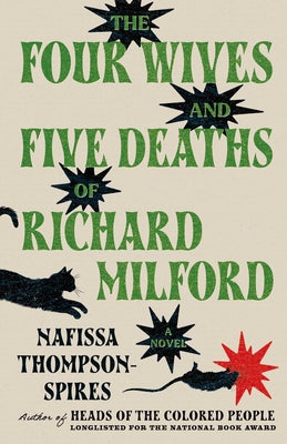 Cover Image for The Four Wives and Five Deaths of Richard Milford -- Nafissa Thompson-Spires, Hardcover